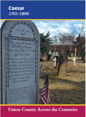 Historic County Card featuring Caesar (1702–1806), highlighting his Revolutionary War service as a teamster in Plainfield, New Jersey